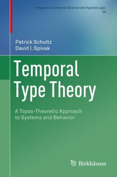 Temporal Type Theory - Schultz - Livros - Springer Nature Switzerland AG - 9783030007034 - 11 de fevereiro de 2019