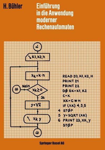 Cover for H Buhler · Einfuhrung in Die Anwendung Moderner Rechenautomaten - Lehrbucher Der Elektrotechnik (Paperback Bog) [Softcover Reprint of the Original 1st 1963 edition] (2014)