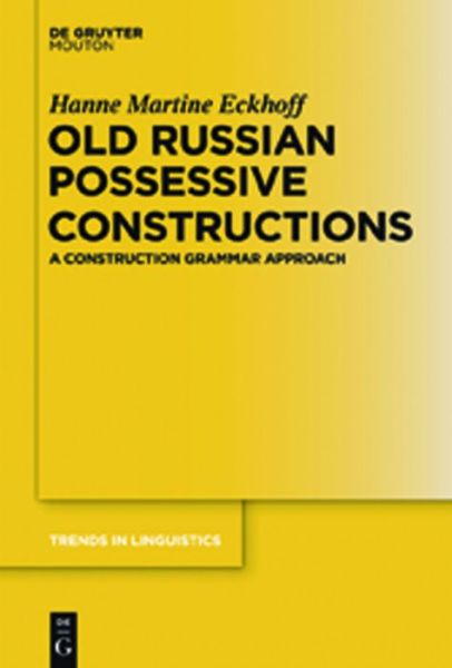 Cover for Hanne Martine Eckhoff · Eckhoff:old Russ. Possess.construction   Tilsm 237   Hc (Trends in Linguistics. Studies and Monographs) (Hardcover Book) (2011)