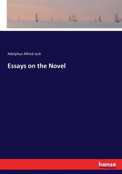 Cover for Jack · Essays on the Novel (Book) (2017)