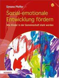 Sozial-emotionale Entwicklung f - Pfeffer - Książki -  - 9783451378034 - 