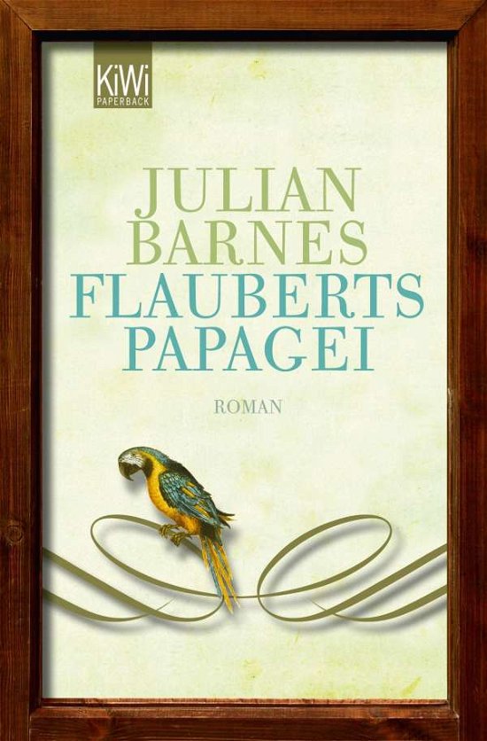 Cover for Julian Barnes · KiWi TB.1258 Barnes:Flauberts Papagei (Bog)