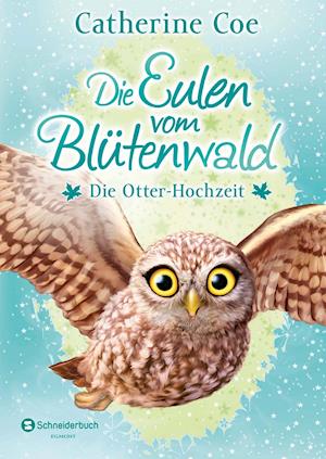 Cover for Coe · Die Eulen vom Blütenwald - Die Otte (Book)