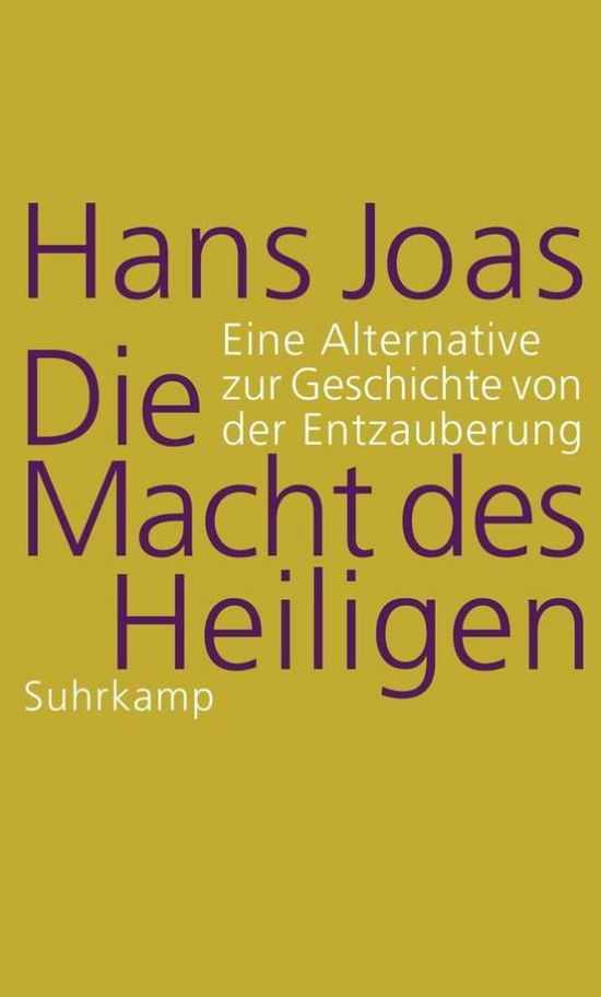 Die Macht Des Heiligen - Hans Joas - Books -  - 9783518587034 - 