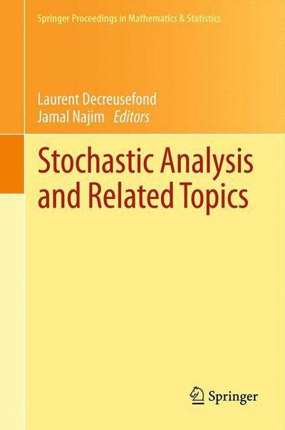 Cover for Laurent Decreusefond · Stochastic Analysis and Related Topics: in Honour of Ali Suleyman Ustunel, Paris, June 2010 - Springer Proceedings in Mathematics and Statistics (Paperback Book) (2014)