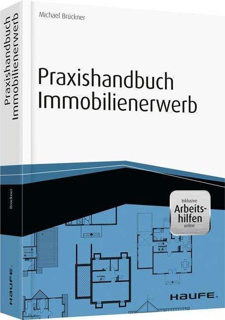 Praxishandbuch Immobilienerwer - Brückner - Books -  - 9783648066034 - 
