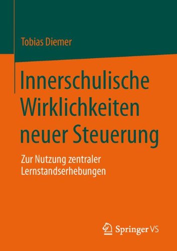 Cover for Tobias Diemer · Innerschulische Wirklichkeiten Neuer Steuerung: Zur Nutzung Zentraler Lernstandserhebungen (Paperback Book) [2013 edition] (2013)