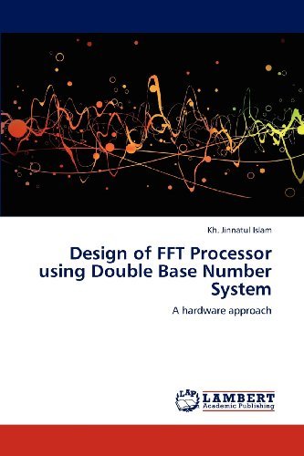 Cover for Kh. Jinnatul Islam · Design of Fft Processor Using Double Base Number System: a Hardware Approach (Paperback Bog) (2012)