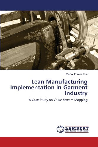 Cover for Manoj Kumar Sain · Lean Manufacturing Implementation in Garment Industry: a Case Study on Value Stream Mapping (Paperback Book) (2013)
