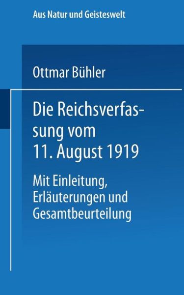 Cover for Dr Buhler · Die Reichsverfassung Vom 11. August 1919: Mit Einleitung, Erlauterungen Und Gesamtbeurteilung - Aus Natur Und Geisteswelt (Paperback Book) [1922 edition] (1922)