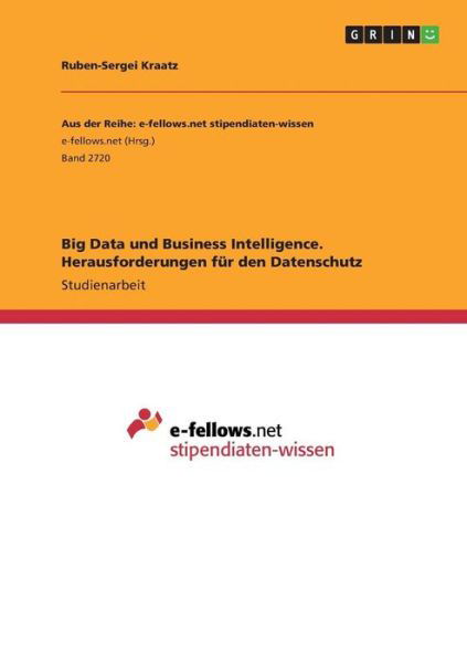 Big Data und Business Intelligen - Kraatz - Bøker -  - 9783668668034 - 