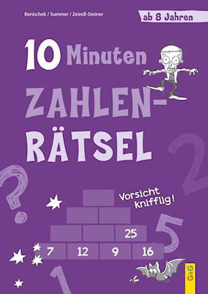 10-Minuten-Zahlenrätsel ab 8 Jahren - Isabella Benischek - Książki - G&G Verlag, Kinder- und Jugendbuch - 9783707424034 - 27 marca 2023