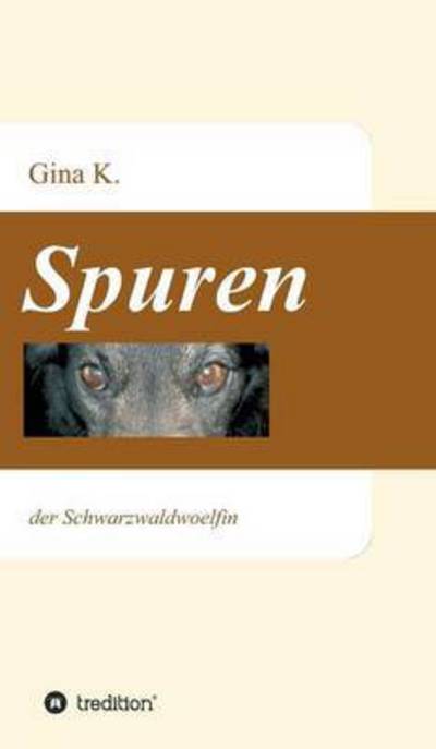 Cover for Gina K · Spuren (Hardcover Book) (2015)