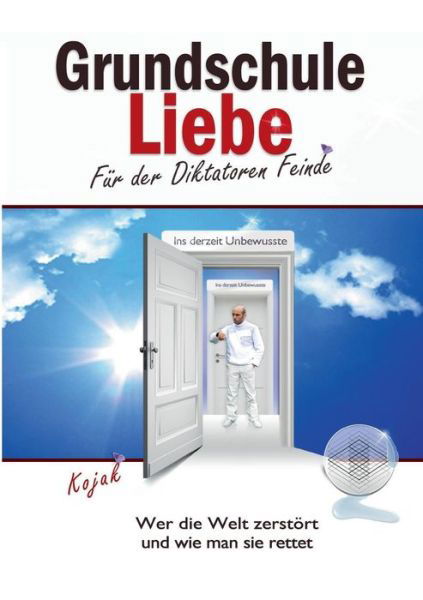 Grundschule Liebe - Kojak - Libros - Books on Demand - 9783738606034 - 24 de enero de 2020