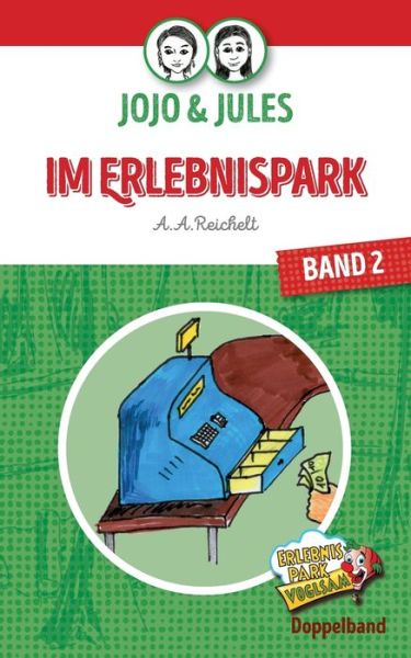 Cover for Reichelt · JoJo &amp; Jules - Im Erlebnispark (Book) (2018)