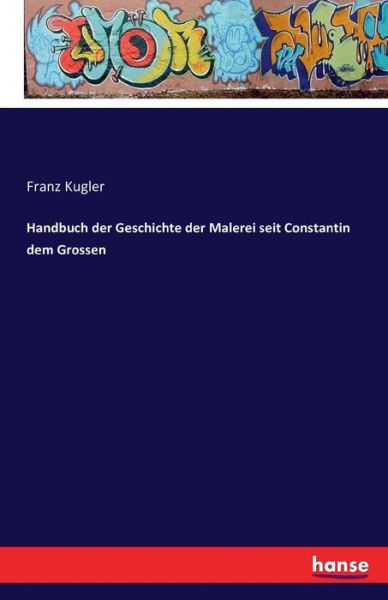 Cover for Kugler · Handbuch der Geschichte der Male (Book) (2016)