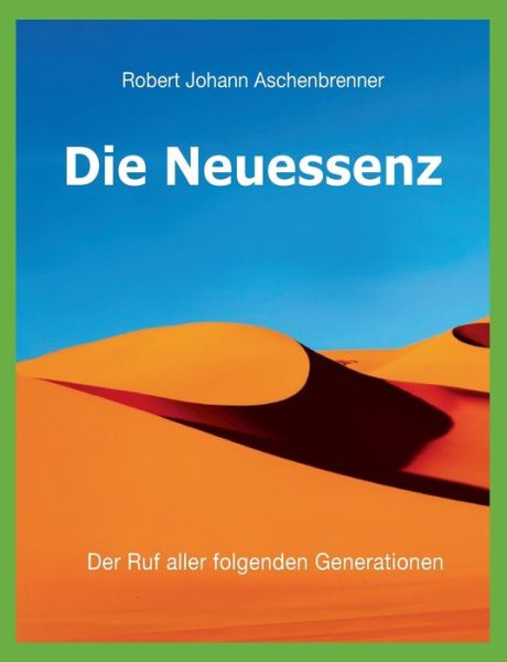 Die Neuessenz - Aschenbrenner - Bücher -  - 9783743150034 - 30. Juli 2018