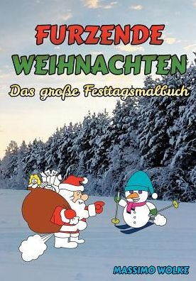 Cover for Massimo Wolke · Furzende Weihnachten - Das grosse Festtagsmalbuch (Pocketbok) (2017)