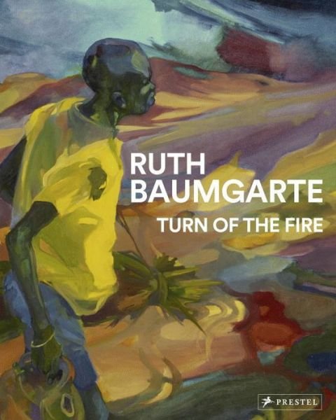 Cover for Beate Reifenscheid · Ruth Baumgarte: Turn of the Fire (Hardcover bog) (2018)