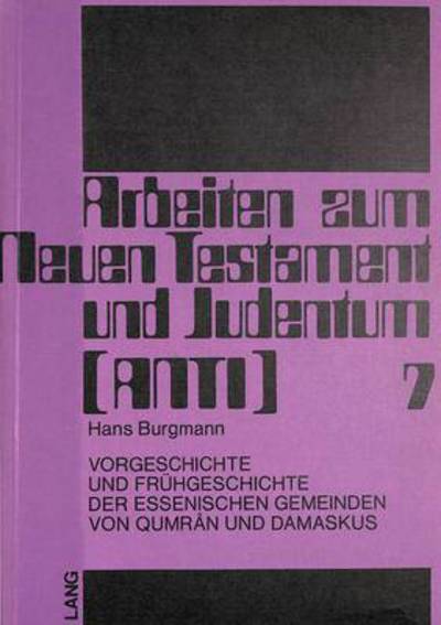 Cover for Lichtenberger Hermann Lichtenberger · Vorgeschichte und Fruehgeschichte der essenischen Gemeinden von Qumran und Damaskus (Paperback Book) (1987)