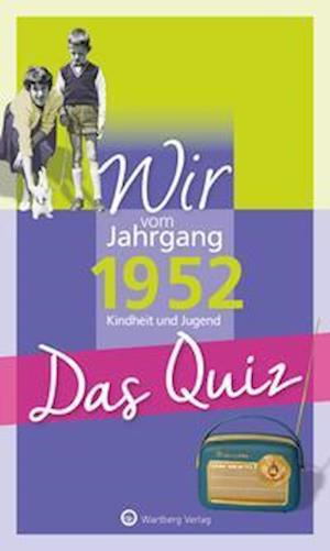 Wir vom Jahrgang 1952 - Das Quiz - Helmut Blecher - Books - Wartberg Verlag - 9783831327034 - October 1, 2021