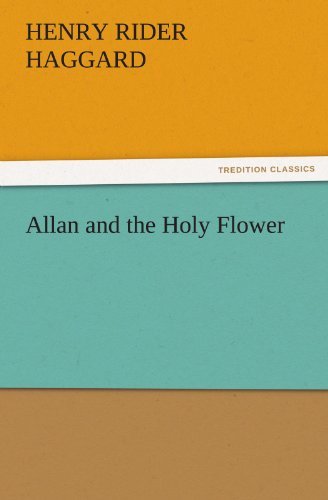Cover for Henry Rider Haggard · Allan and the Holy Flower (Tredition Classics) (Pocketbok) (2011)