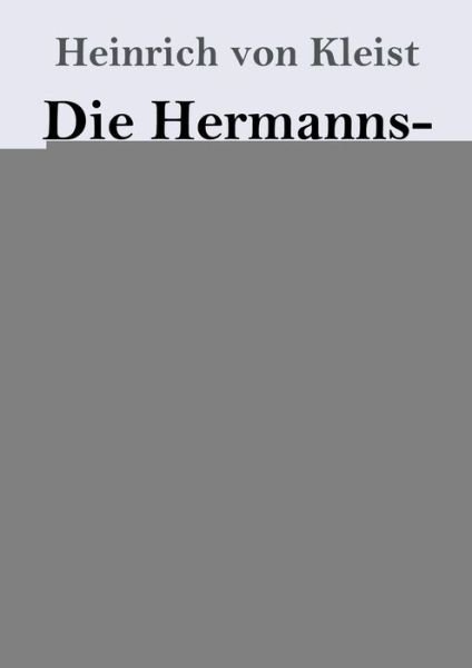 Cover for Heinrich Von Kleist · Die Hermannsschlacht (Grossdruck): Ein Drama in funf Aufzugen (Paperback Bog) (2020)