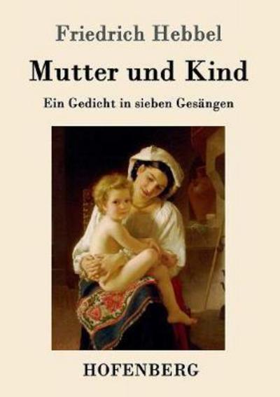 Cover for Hebbel · Mutter und Kind (Book) (2017)