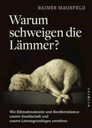 Cover for Mausfeld · Warum schweigen die Lämmer? (Buch)
