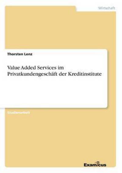 Cover for Thorsten Lenz · Value Added Services Im Privatkundengeschäft Der Kreditinstitute (Paperback Book) [German edition] (2012)