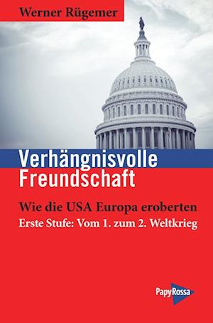 Cover for Werner Rügemer · Verhängnisvolle Freundschaft (Book) (2023)