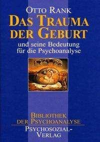 Das Trauma der Geburt - Otto Rank - Inne - Psychosozial Verlag - 9783898067034 - 10 marca 2007