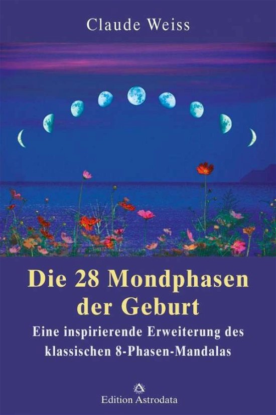 Cover for Weiss · Die 28 Mondphasen der Geburt (Book)