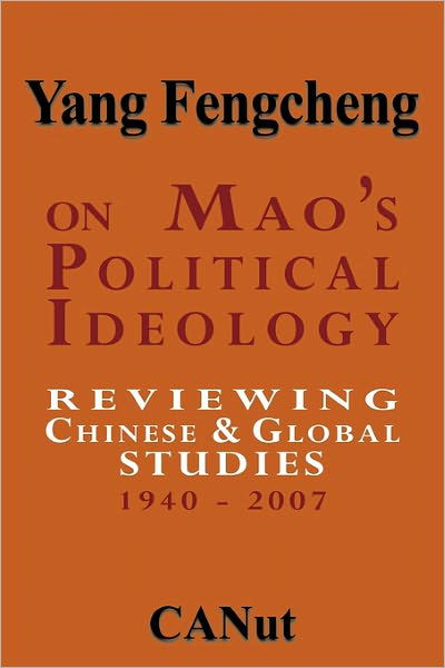 Cover for Yang Fengcheng · On Mao's Political Ideology: Reviewing Chinese and Global Studies 1940-2007 (Paperback Book) (2011)