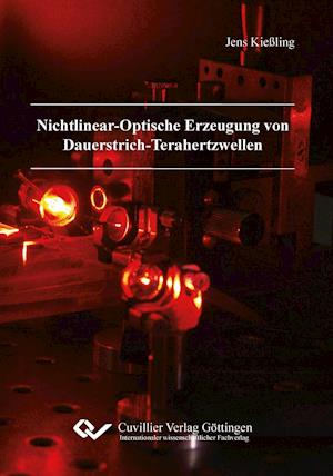 Cover for Jens Kießling · Nichtlinear-Optische Erzeugung von Dauerstrich-Terahertzwellen (Paperback Book) (2014)