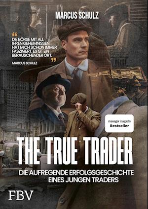 Cover for Marcus Schulz · The True Trader (Book) (2024)