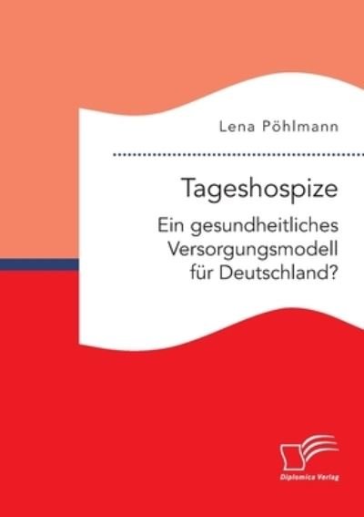 Cover for Pöhlmann · Tageshospize - ein gesundeitli (Bog) (2020)