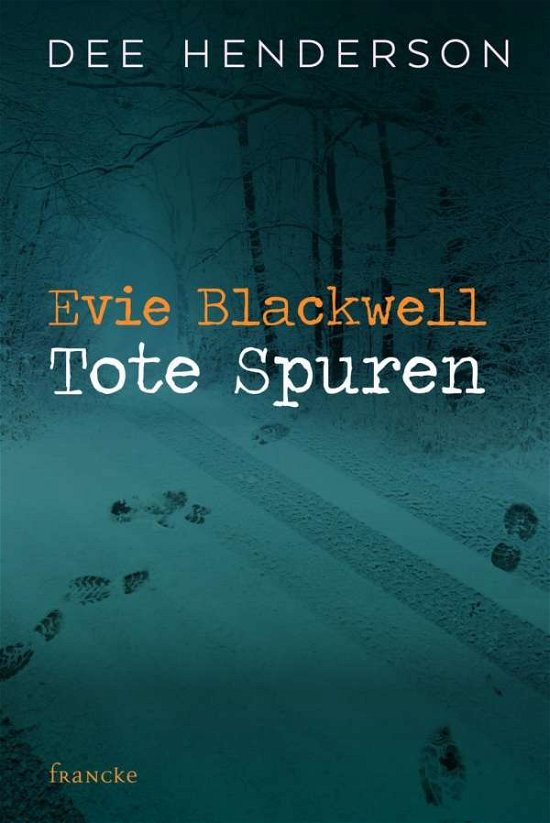 Evie Blackwell - Tote Spuren - Henderson - Books -  - 9783963620034 - 
