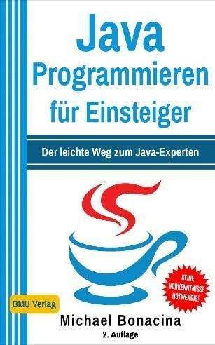 Java Programmieren für Einstei - Bonacina - Books -  - 9783966450034 - 