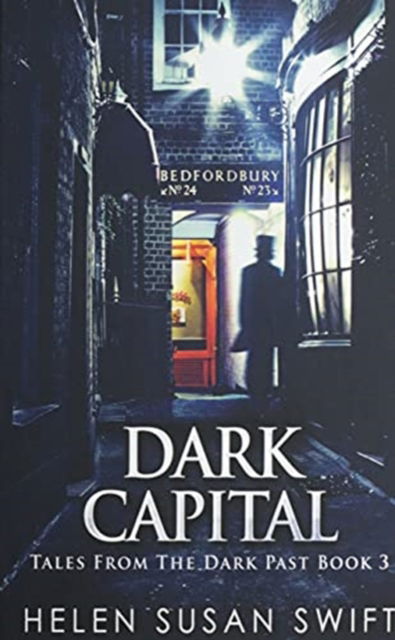 Cover for Helen Susan Swift · Dark Capital - Tales from the Dark Past (Hardcover bog) [2nd edition] (2021)