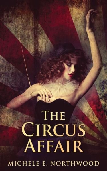 Michele Northwood · The Circus Affair (Pocketbok) (2022)