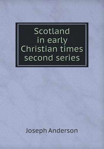 Cover for Joseph Anderson · Scotland in Early Christian Times Second Series (Paperback Book) (2013)