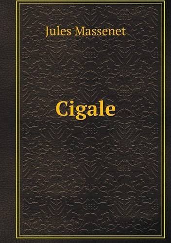 Cover for Jules Massenet · Cigale (Taschenbuch) [French edition] (2013)
