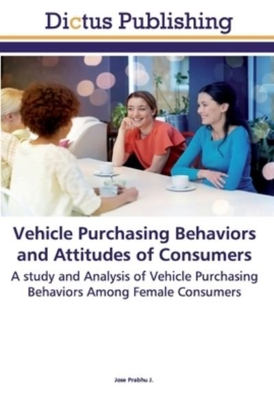 Cover for J. · Vehicle Purchasing Behaviors and Att (Bok) (2020)