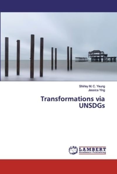 Cover for Yeung · Transformations via UNSDGs (Bok) (2019)