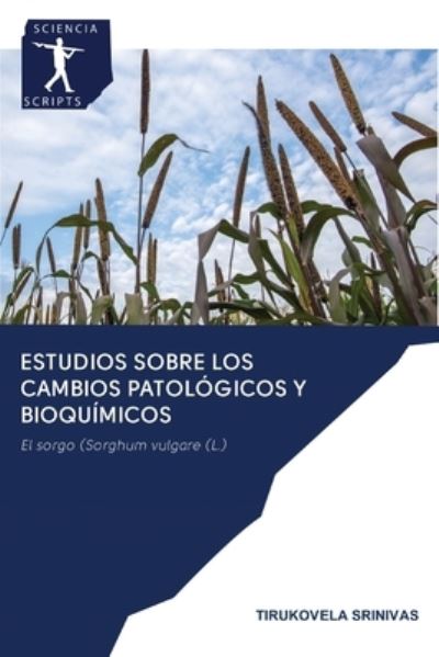 Cover for Tirukovela Srinivas · Estudios sobre los cambios patologicos y bioquimicos (Paperback Book) (2020)