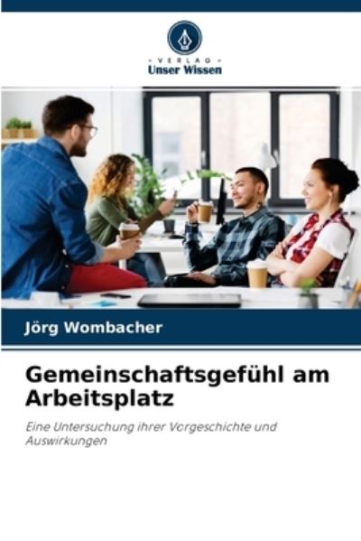 Cover for Joerg Wombacher · Gemeinschaftsgefuhl am Arbeitsplatz (Paperback Book) (2021)