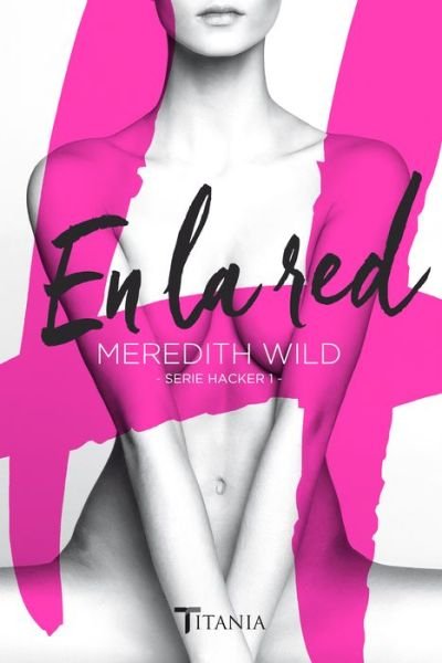 Cover for Meredith Wild · En la red (Buch) [1.a edición. edition] (2016)