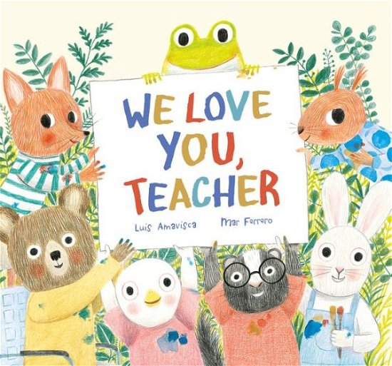 Luis Amavisca · We Love You, Teacher - Somos8 (Hardcover Book) (2024)
