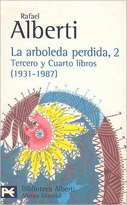 Cover for Rafael Alberti · La Arboleda Perdida, 2 (Paperback Book) [Poc edition] (1998)